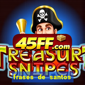 frases de santos sobre servir